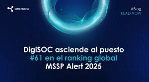 DigiSOC® asciende al puesto #61 en el ranking global MSSP Alert 2025